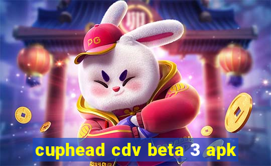 cuphead cdv beta 3 apk